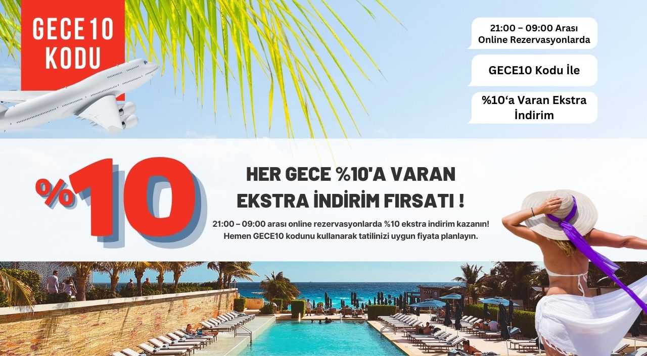 21:00 – 09:00 arası tüm rezervasyonlarda %5 ekstra indirim kazanın! Hemen GECE5 kodunu kullanarak tatilinizi uygun fiyata planlayın.